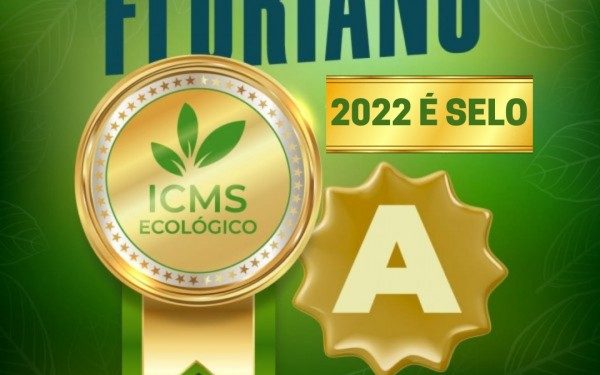 Floriano é Selo A do ICMS Ecológico pelo segundo ano consecutivo