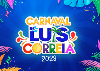 GUIA DO FOLIÃO: Prefeitura de Luís Correia confirma a programação do Carnaval 2023