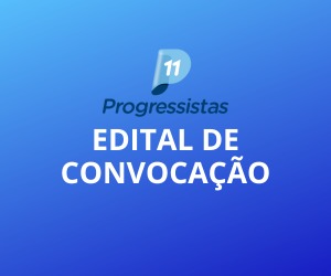 EDITAL DE CONVOCAÇÃO: Progressistas