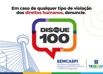 Prefeitura de Teresina reforça uso do Disque 100 para denúncias de violações de direitos
